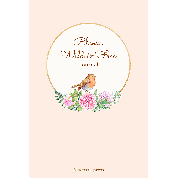 Blooming Series Journal Bloom Wild & Free
