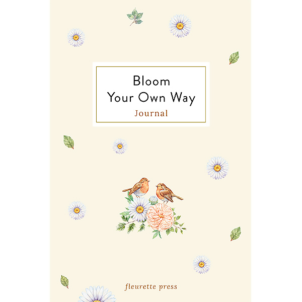 Blooming Series Journal Bloom Your Own Way